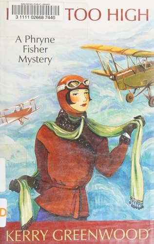 Cover of Flying Too High A Phryne Fisher Mystery