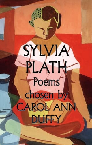 Cover of Sylvia Plath Poems Chosen by Carol Ann Duffy