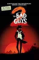 Cover of Bad Guys Movie 2 Junior Novel