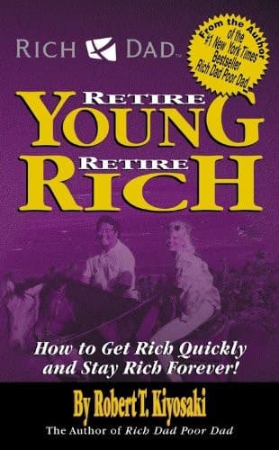 Cover of Rich Dad's Retire Young (Gemstar)Retire Rich How to Get Rich Quickly and Stay...
