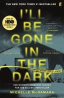Cover of I'll Be Gone in the Dark: One Woman's Obsessive Search for the Golden State Killer