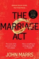 Cover of Marriage Act, The: The Unmissable Speculative Thriller from the Author O