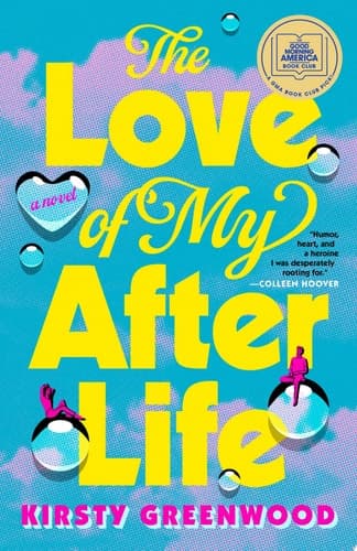 Cover of The Love of My Afterlife: A GMA Book Club Pick