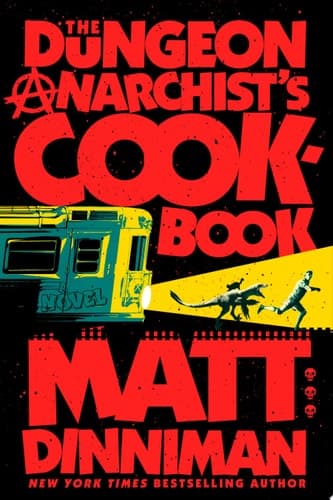 Cover of The Dungeon Anarchist's Cookbook