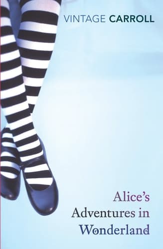 Cover of Alice's Adventures in Wonderland and Through the Looking-Glass (Vintage Classics)