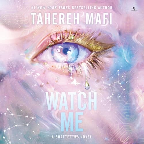 Cover of Watch Me (Shatter Me: The New Republic)