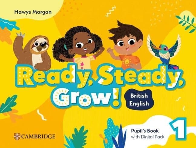 Cover of Ready, Steady, Grow! Level 1 Pupil's Book with Digital Pack British English