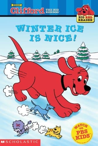Cover of Clifford the Big Red Dog: Winter ice is nice