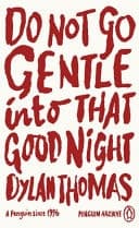 Cover of Do Not Go Gentle into That Good Night