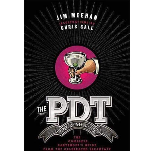 Cover of The PDT Cocktail Book The Complete Bartender's Guide from the Celebrated Speakeasy