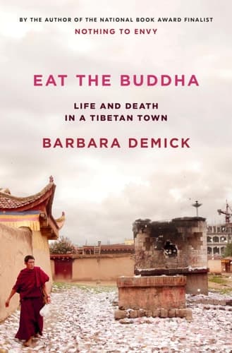 Cover of Eat the Buddha: Life and Death in a Tibetan Town