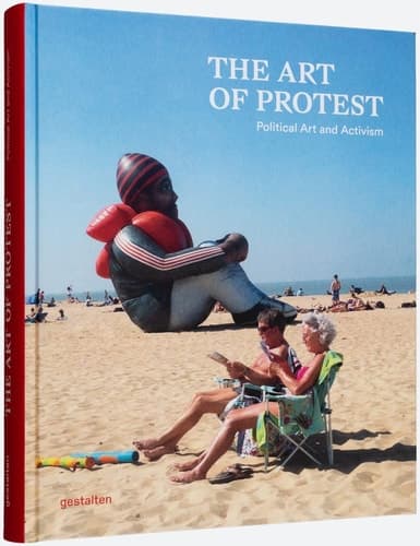 Cover of The Art of Protest Political Art and Activism