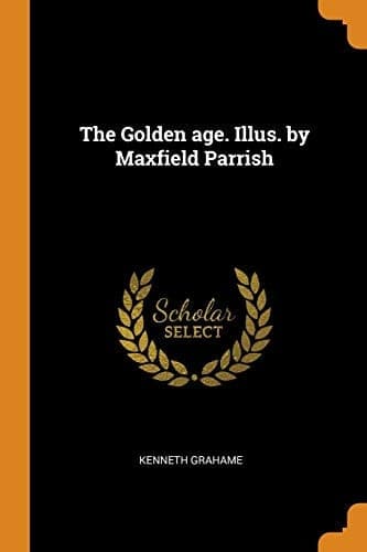 Cover of Golden Age. Illus. by Maxfield Parrish