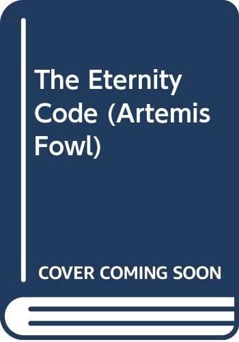 Cover of The Eternity Code (Artemis Fowl, Book 3)