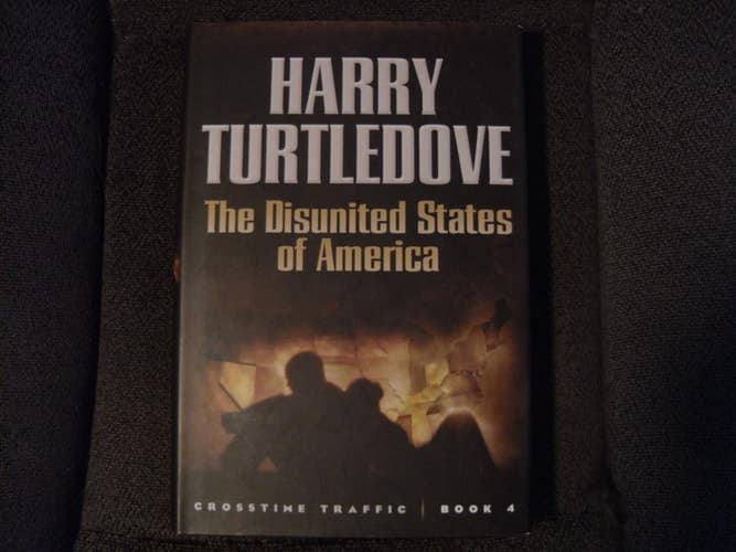 Cover of The Disunited States of America (Crosstime Traffic)
