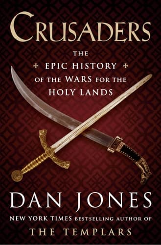 Cover of Crusaders: An Epic History of the Wars for the Holy Lands