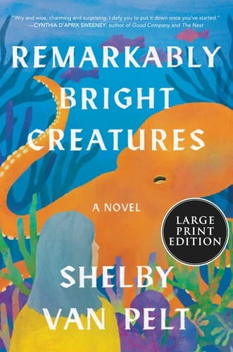 Cover of Remarkably Bright Creatures: A Novel