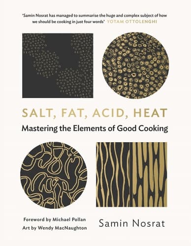 Cover of Salt, Fat, Acid, Heat: Mastering the Elements of Good Cooking