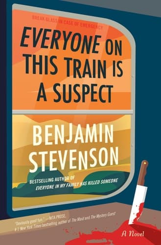 Cover of Everyone on this Train is a Suspect A Novel