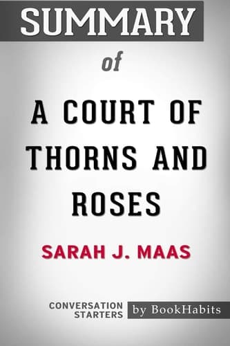 Cover of Summary of a Court of Thorns and Roses by Sarah J. Maas Conversation Starters