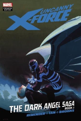 Cover of Uncanny X-Force, Vol. 3: The Dark Angel Saga, Book 1