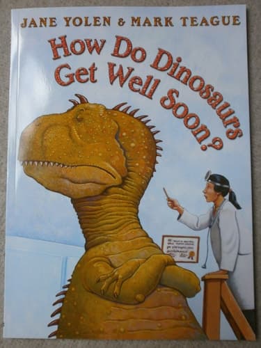 Cover of How Do Dinosaurs Get Well Soon?