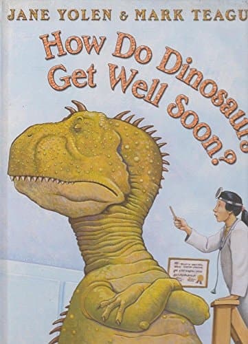 Cover of How Do Dinosaurs Get Well Soon?
