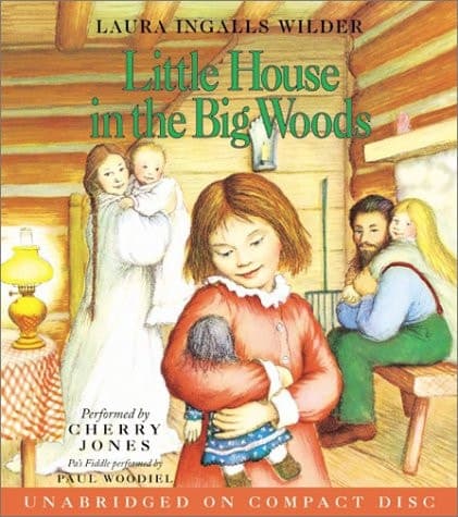 Cover of Little House In The Big Woods CD (Little House the Laura Years)