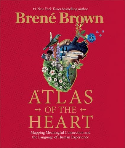 Cover of Atlas of the Heart: Mapping Meaningful Connection and the Language of Human Experience