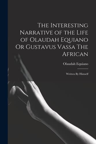 Cover of Interesting Narrative of the Life of Olaudah Equiano or Gustavus Vassa the African