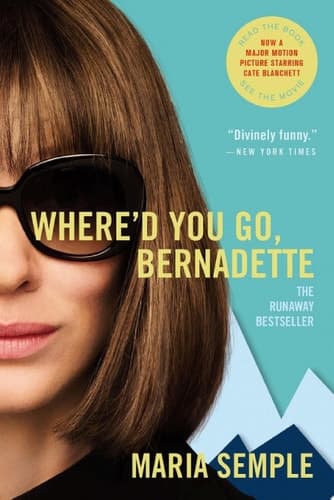 Cover of Where'd You Go, Bernadette: A Novel
