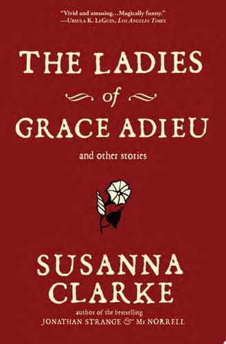Cover of The Ladies of Grace Adieu and Other Stories