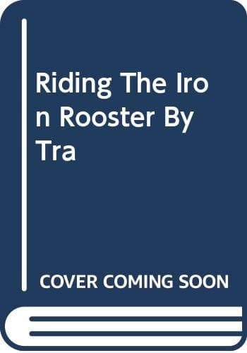 Cover of Riding The Iron Rooster