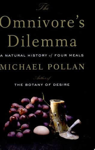 Cover of The Omnivore's Dilemma A Natural History of Four Meals