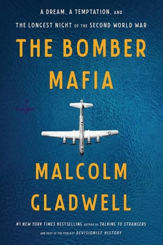Cover of The Bomber Mafia A Dream, a Temptation, and the Longest Night of the Second World War
