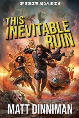 Cover of This Inevitable Ruin: Dungeon Crawler Carl Book 7
