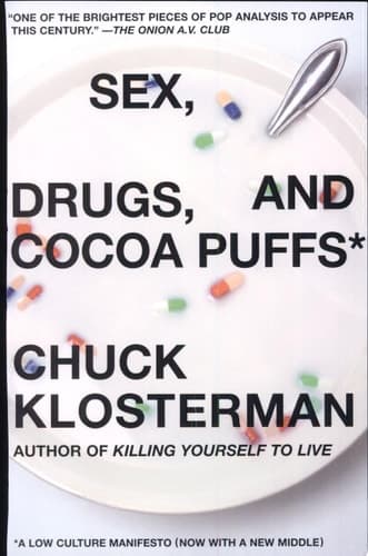 Cover of Sex, Drugs, and Cocoa Puffs A Low Culture Manifesto