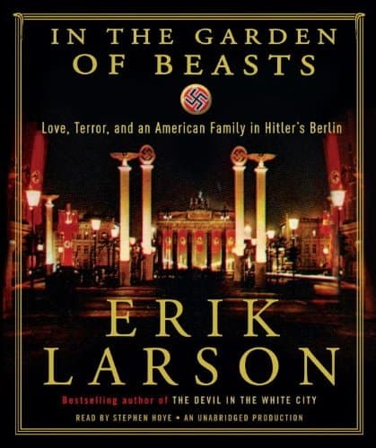 Cover of In the Garden of Beasts Love, Terror, and an American Family in Hitler's Berlin