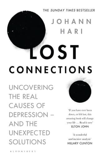 Cover of Lost Connections: Uncovering the Real Causes of Depression - and the Unexpected Solutions