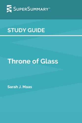 Cover of Study Guide: Throne of Glass by Sarah J. Maas (SuperSummary)