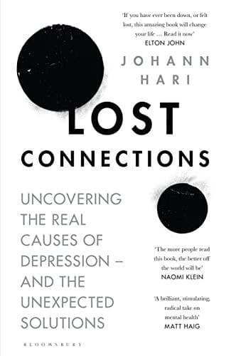 Cover of Lost Connections: Uncovering the Real Causes of Depression [Paperback] [Jan 18, 2018] Johann Hari