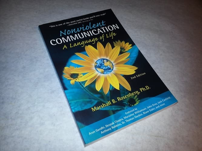 Cover of Non Violent Communication: A Language of Life: Create Your Life, Your Relationships, and Your World in Harmony with Your Values