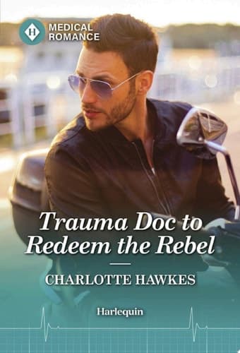 Cover of Trauma Doc to Redeem the Rebel