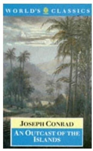 Cover of An Outcast of the Islands (Oxford World's Classics)