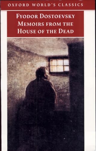 Cover of Memoirs from the House of the Dead (Oxford World's Classics (Oxford University Press).)