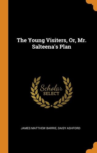 Cover of Young Visiters, or, Mr. Salteena's Plan