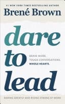 Cover of Dare to Lead The inspiring, internationally bestselling book on leadership and courage