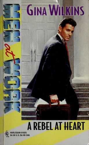 Cover of Rebel at Heart (Men at Work: Boardroom Boys #13)