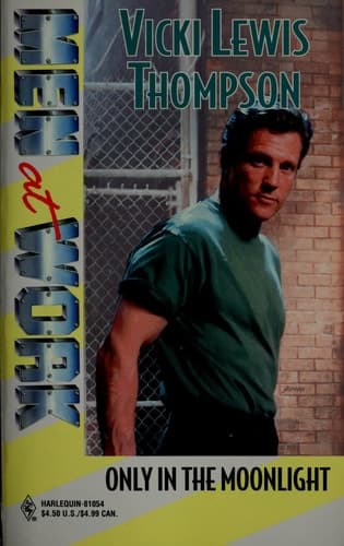 Cover of Only in the Moonlight (Men at Work: Magnificent Men #42)