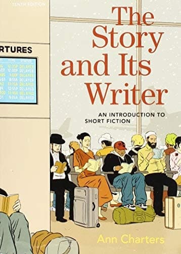 Cover of The Story and Its Writer: An Introduction to Short Fiction: Compact Sixth Edition